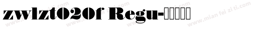 zwlzt020f Regu字体转换